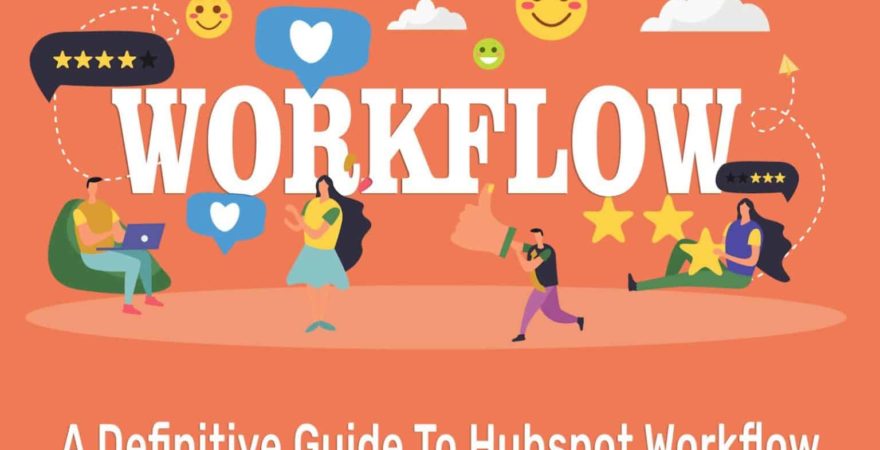 A Definitive Guide to HubSpot Workflow